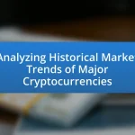 Analyzing Historical Market Trends of Major Cryptocurrencies