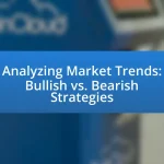 Analyzing Market Trends: Bullish vs. Bearish Strategies