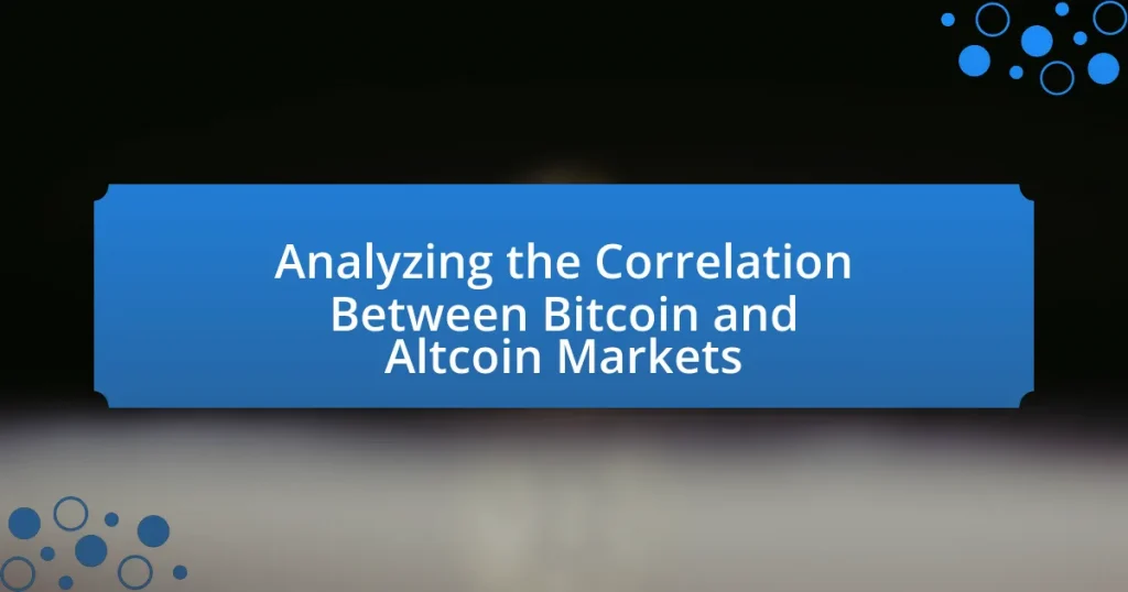Analyzing the Correlation Between Bitcoin and Altcoin Markets