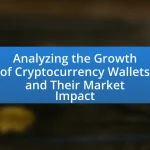Analyzing the Growth of Cryptocurrency Wallets and Their Market Impact