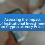 Assessing the Impact of Institutional Investment on Cryptocurrency Prices