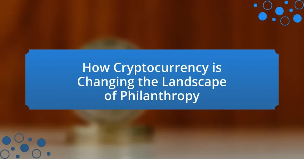 How Cryptocurrency is Changing the Landscape of Philanthropy