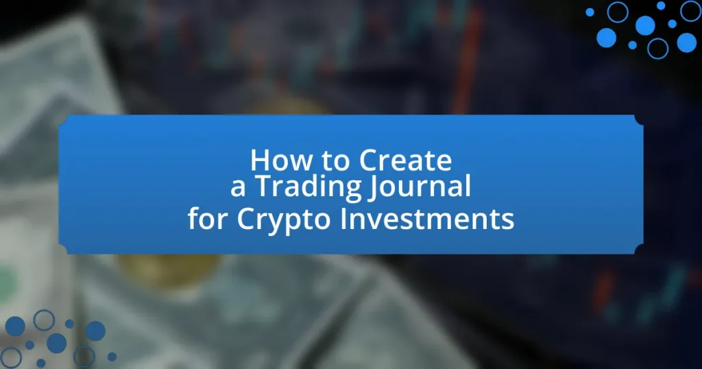 How to Create a Trading Journal for Crypto Investments