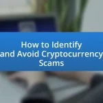 How to Identify and Avoid Cryptocurrency Scams