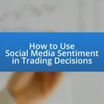 How to Use Social Media Sentiment in Trading Decisions