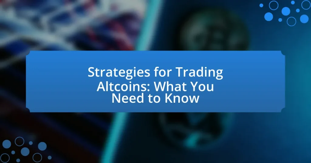 Strategies for Trading Altcoins: What You Need to Know