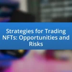 Strategies for Trading NFTs: Opportunities and Risks