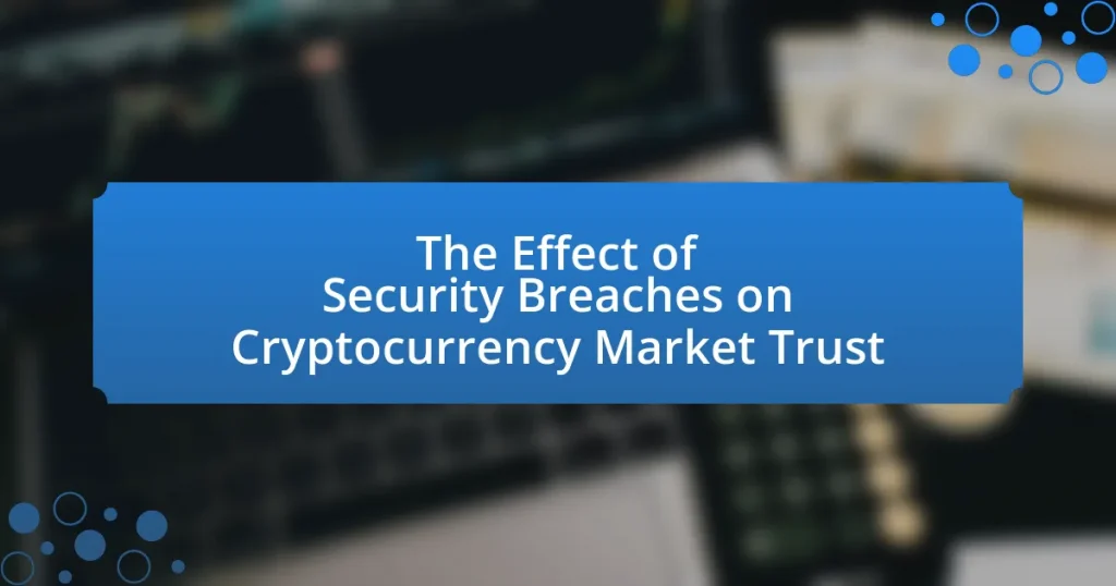 The Effect of Security Breaches on Cryptocurrency Market Trust