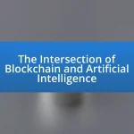 The Intersection of Blockchain and Artificial Intelligence