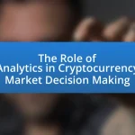 The Role of Analytics in Cryptocurrency Market Decision Making