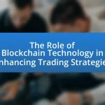 The Role of Blockchain Technology in Enhancing Trading Strategies