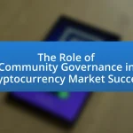 The Role of Community Governance in Cryptocurrency Market Success