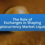 The Role of Exchanges in Shaping Cryptocurrency Market Liquidity