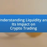 Understanding Liquidity and Its Impact on Crypto Trading