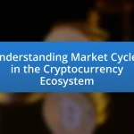 Understanding Market Cycles in the Cryptocurrency Ecosystem