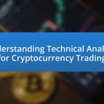 Understanding Technical Analysis for Cryptocurrency Trading