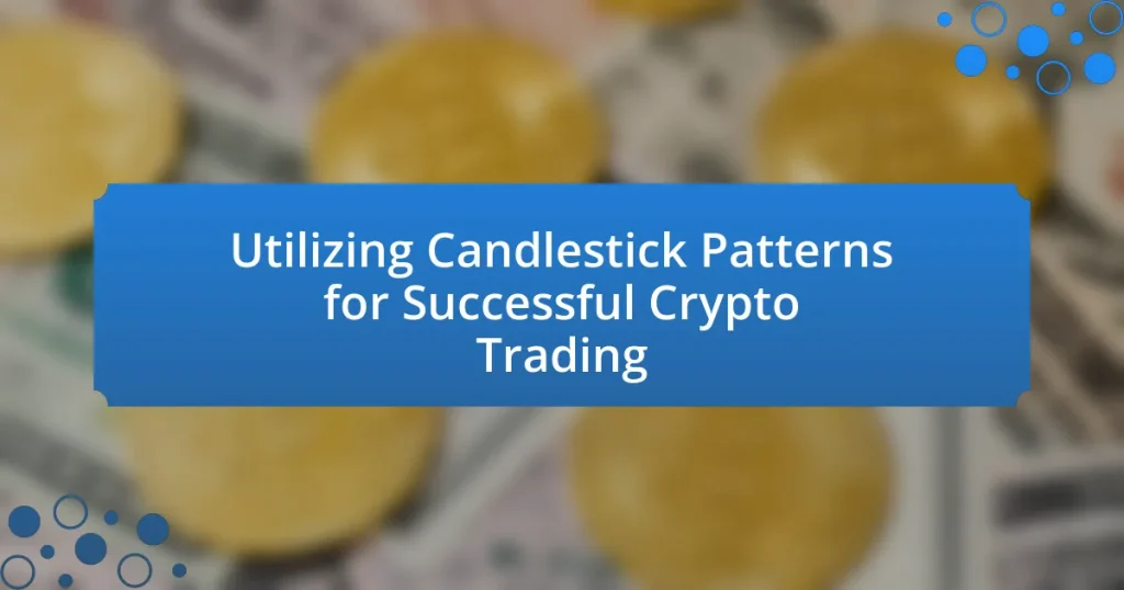 Utilizing Candlestick Patterns for Successful Crypto Trading