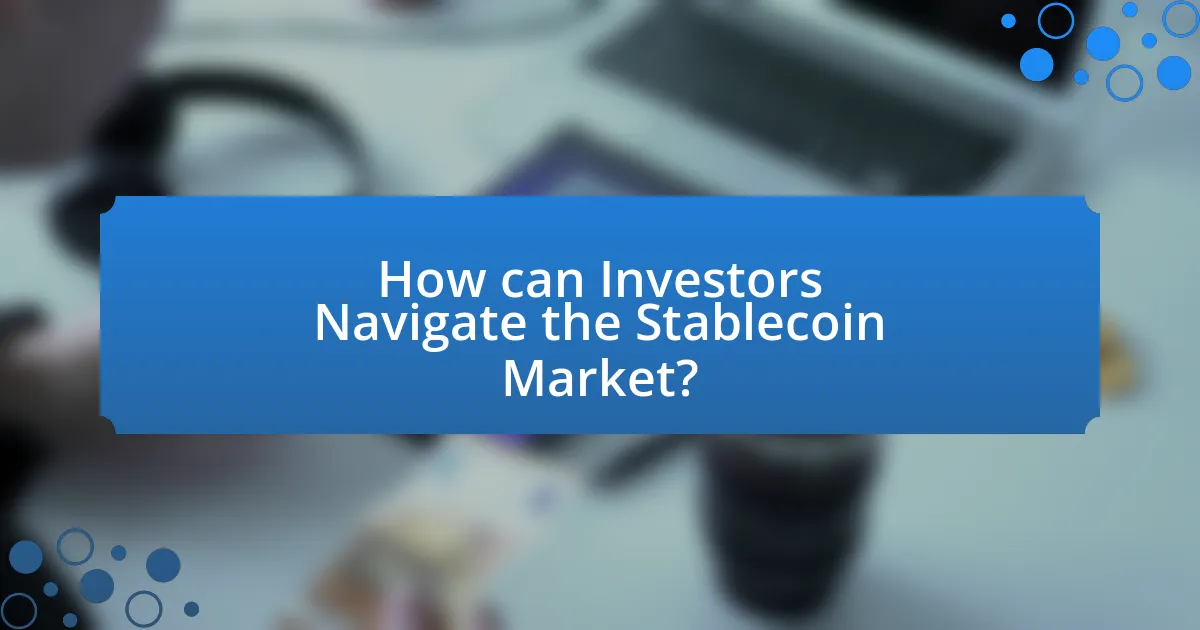 How can Investors Navigate the Stablecoin Market?