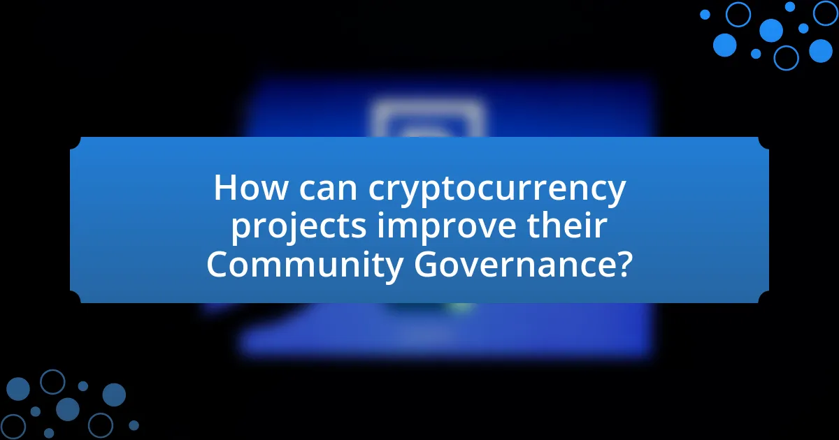 How can cryptocurrency projects improve their Community Governance?