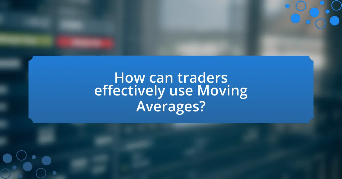 How can traders effectively use Moving Averages?