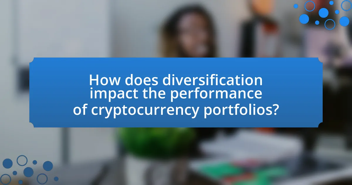 How does diversification impact the performance of cryptocurrency portfolios?