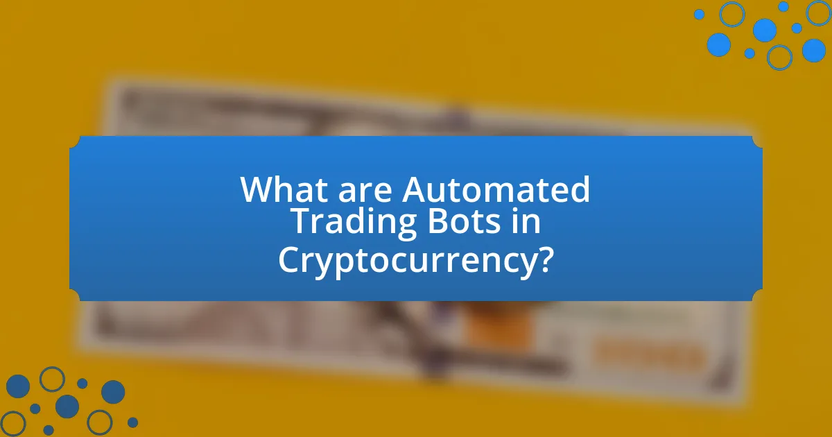 What are Automated Trading Bots in Cryptocurrency?