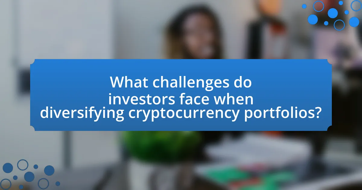 What challenges do investors face when diversifying cryptocurrency portfolios?