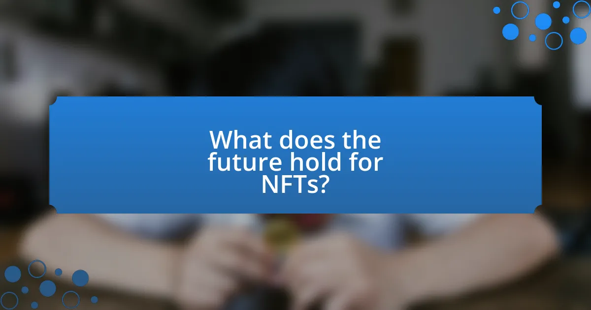 What does the future hold for NFTs?