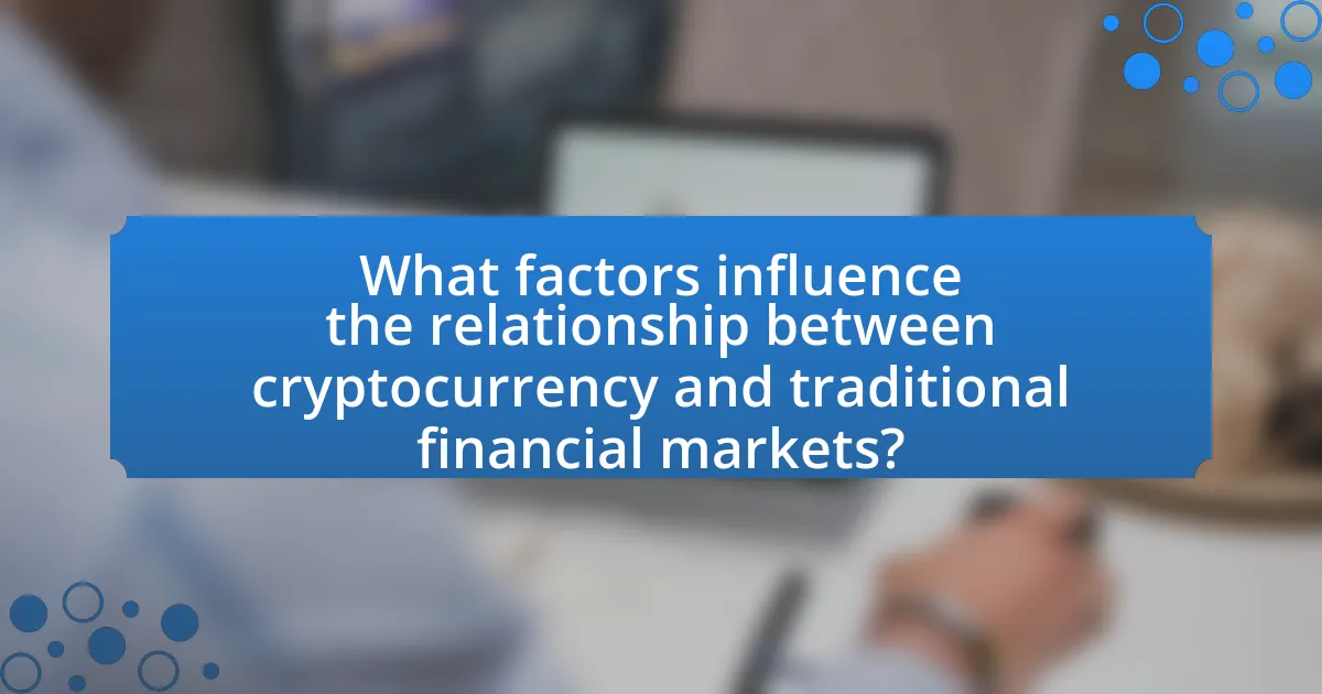 What factors influence the relationship between cryptocurrency and traditional financial markets?