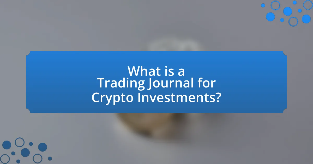 What is a Trading Journal for Crypto Investments?